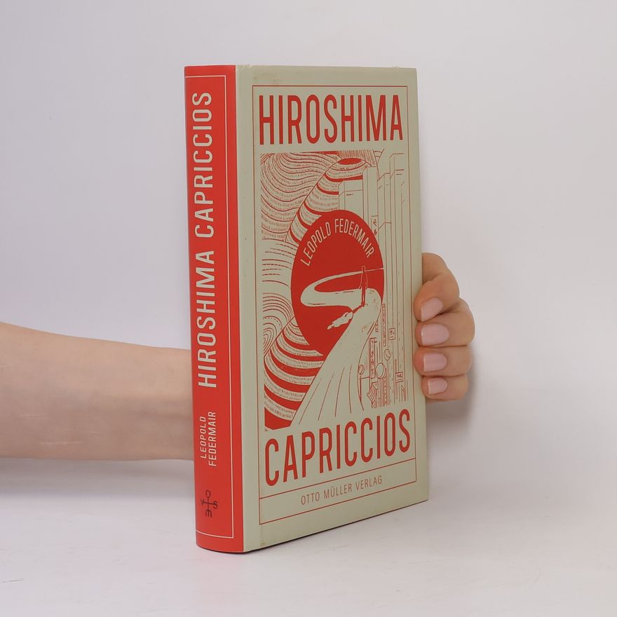 Leopold Federmair Hiroshima Capriccios