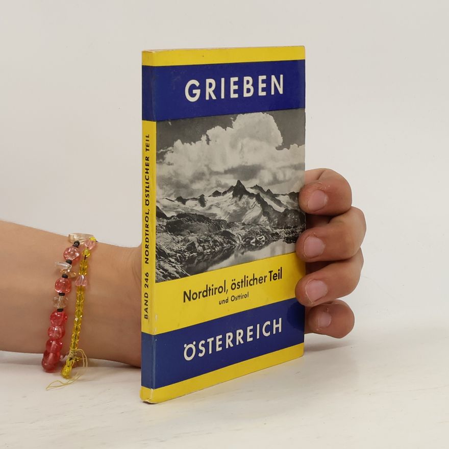 Autorenkollektiv Grieben Österreich 246: Nordtirol, östlicher Teil und Osttirol