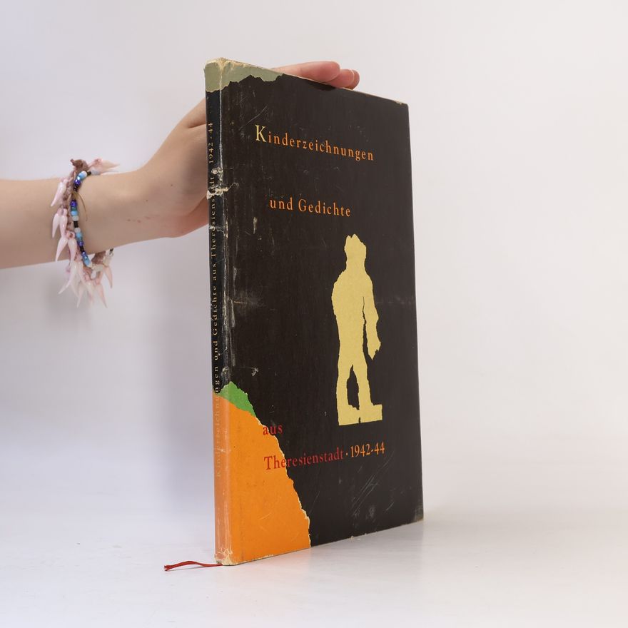 Autorenkollektiv Kinderzeichnungen und Gedichte aus Theresienstadt 1942-1944