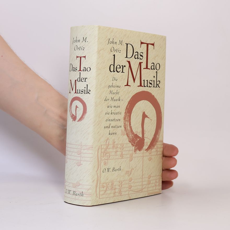 John M. Ortiz Das Tao der Musik