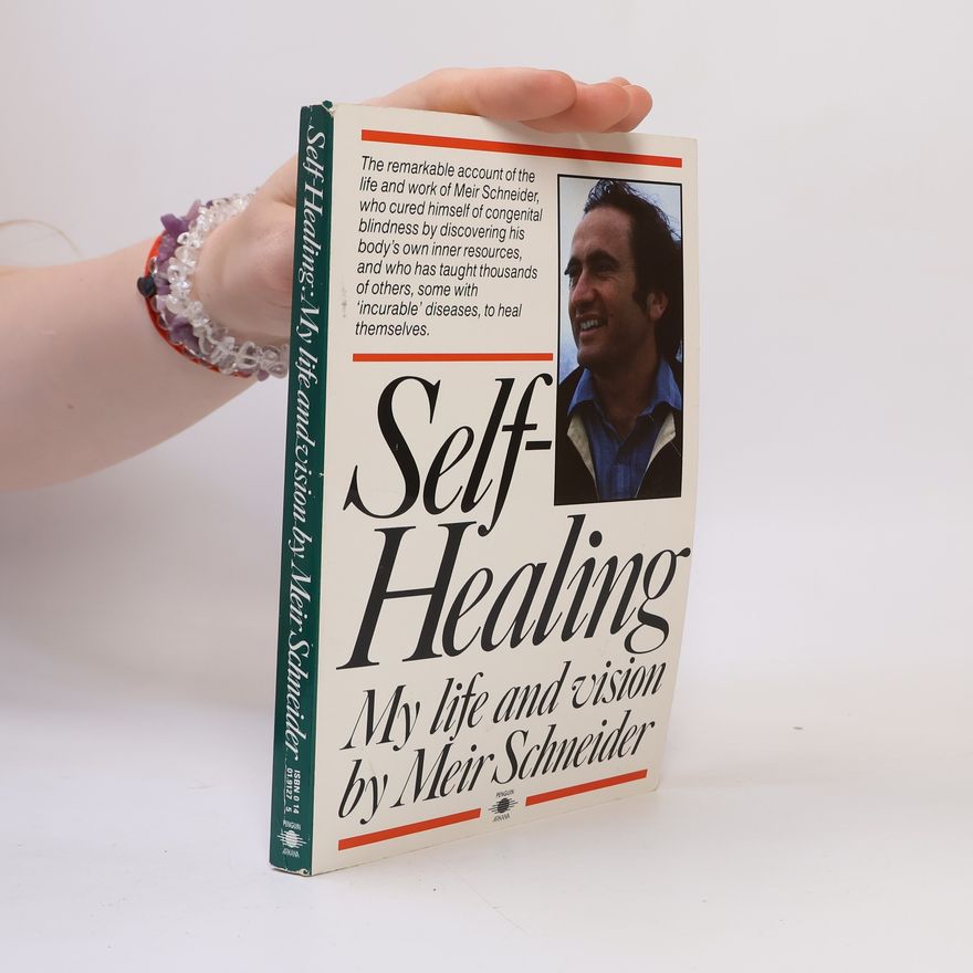 Meir Schneider Self-Healing