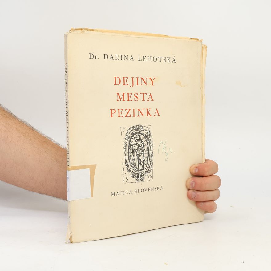 Darina Lehotská Dejiny mesta Pezinka