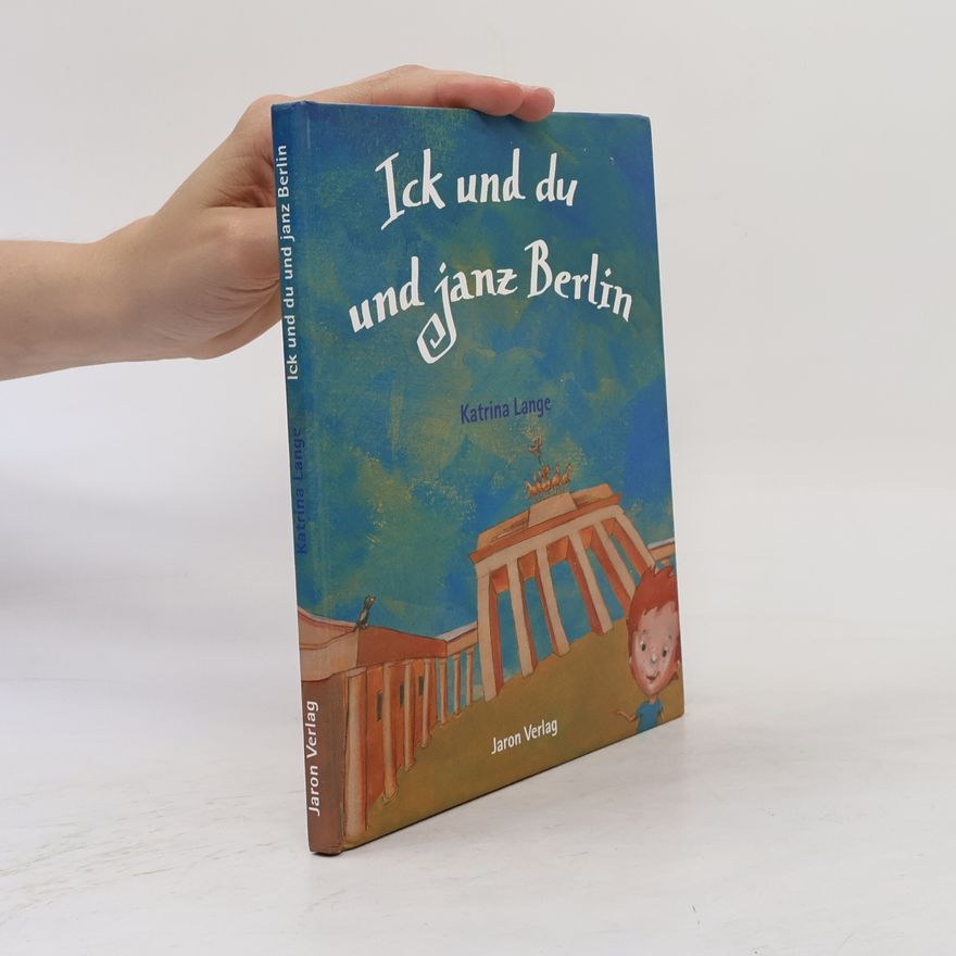 Katrina Lange Ick und du und janz Berlin