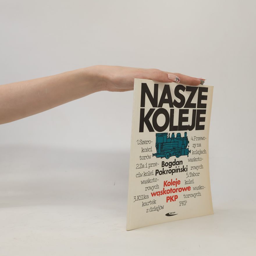 Pokropiński Bogdan Nasze koleje
