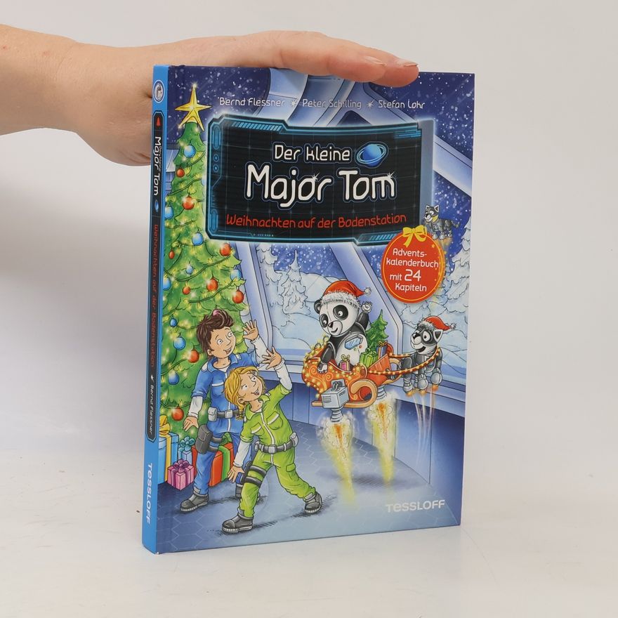 Bernd Flessner Der kleine Major Tom. Weihnachten auf der Bodenstation. Adventskalenderbuch mit 24 Kapiteln