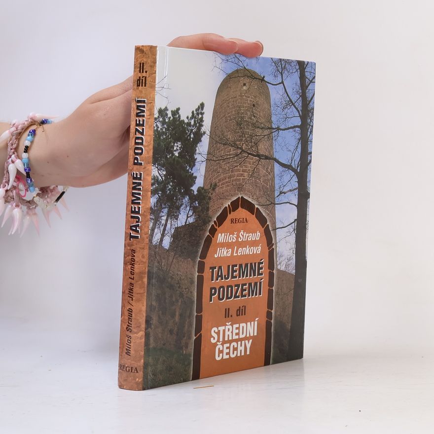Miloš Štraub Tajemné podzemí II. - Střední Čechy