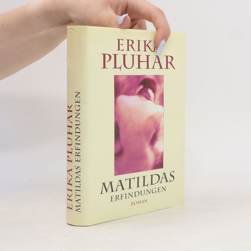 Erika Pluhar Matildas erfindungen