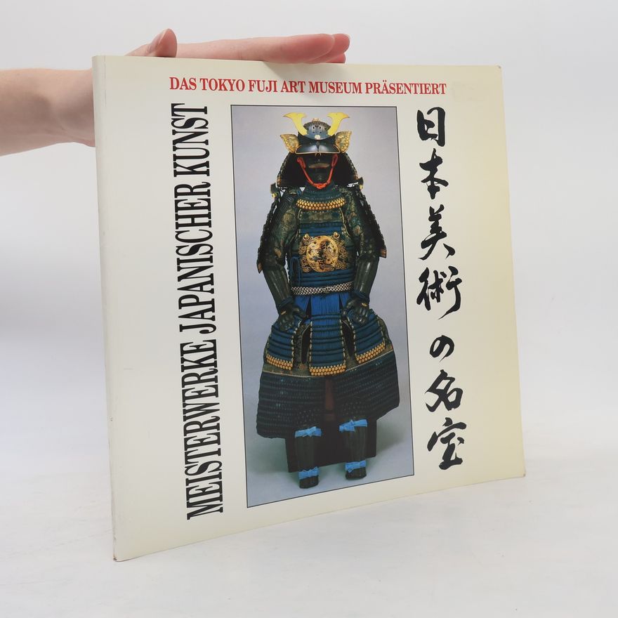 Kolektív autorov Meisterwerke Japanischer Kunst aus dem Tokyo Fuji Art Museum