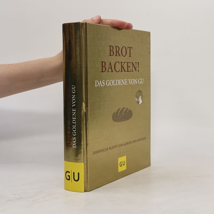 Autorenkollektiv Brot backen! Das Goldene von GU