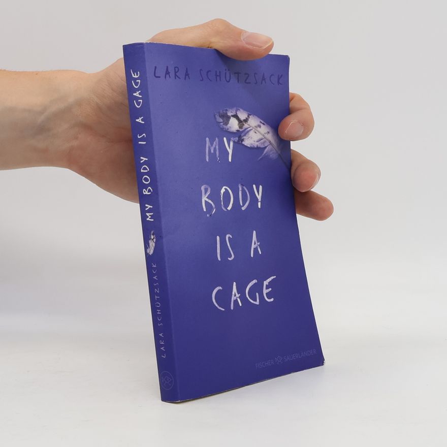 Lara Schützsack My Body is a Cage. Young Adult Jugendbuch über psychische Krankheiten