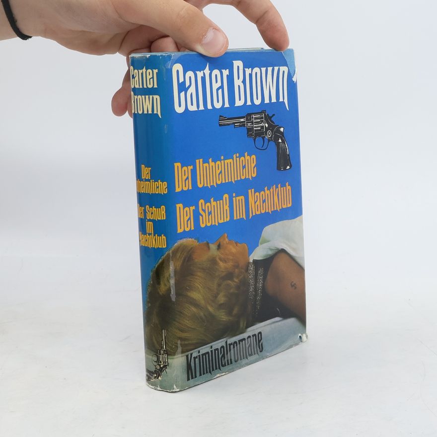 Carter Brown Der Unheimliche. Der Schuss im Nachtklub