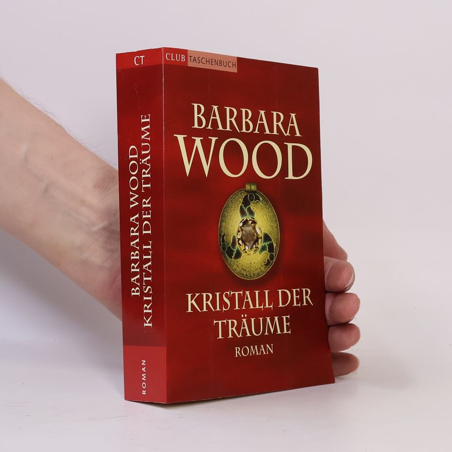 Barbara Wood Kristall der Träume