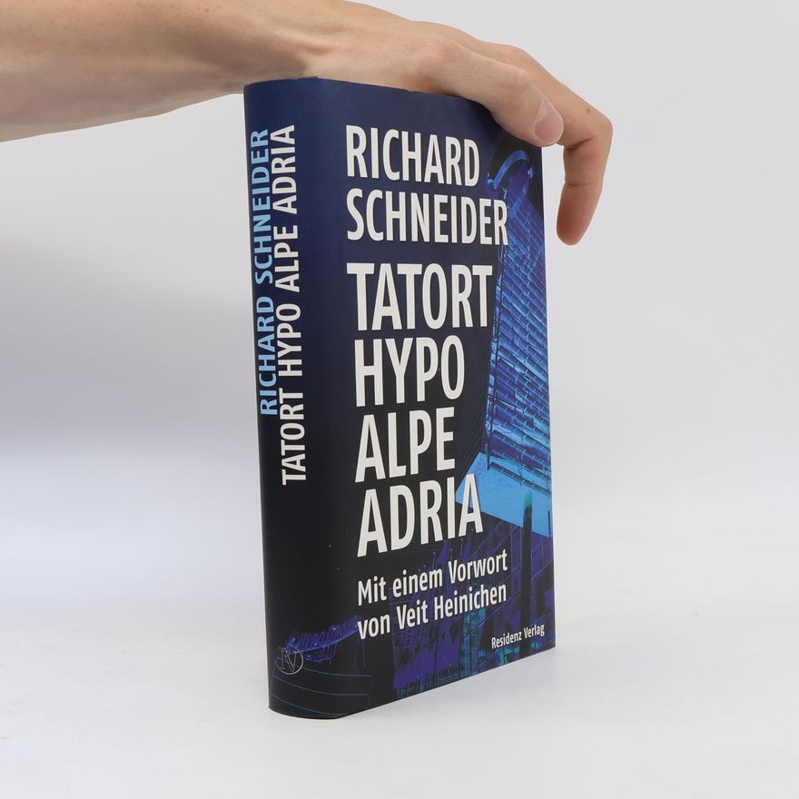 Richard Schneider Tatort Hypo Alpe Adria
