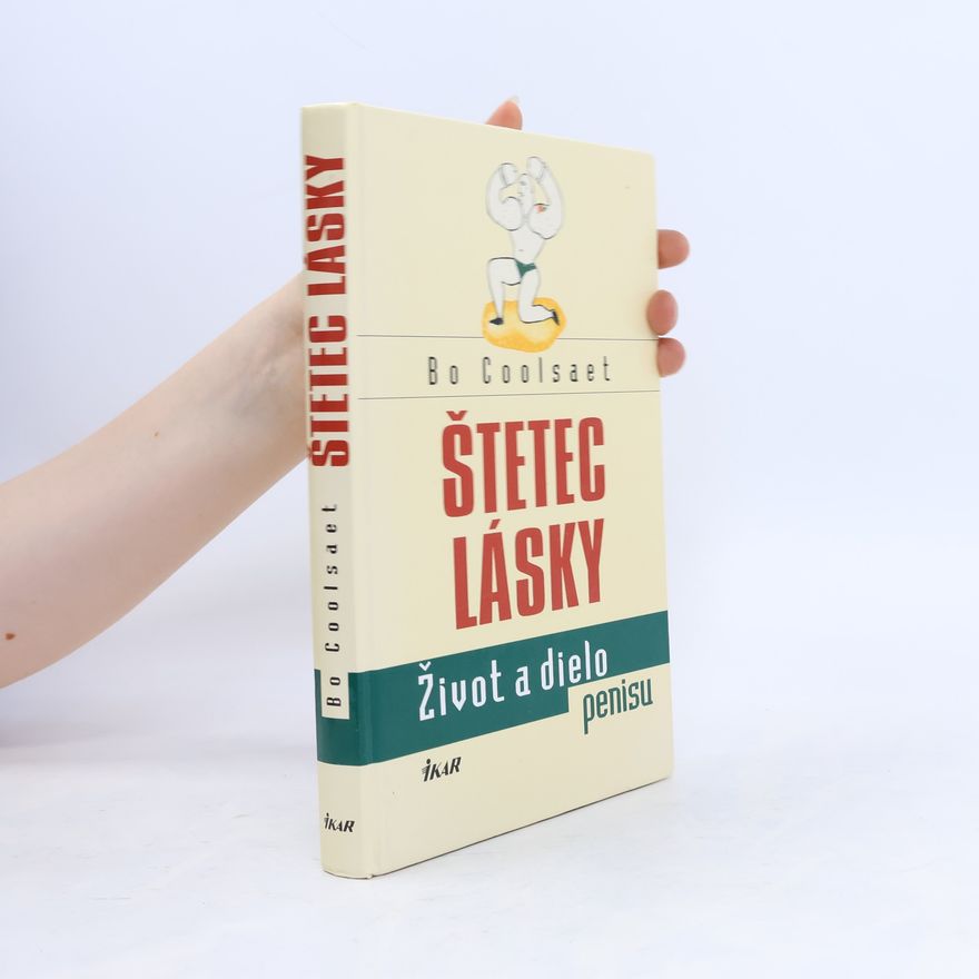 Bo Coolsaet Štetec lásky - Život a dielo penisu