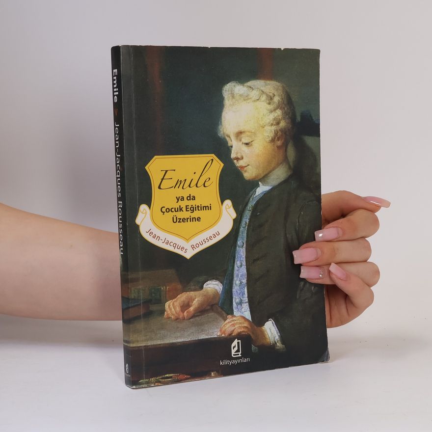 Jean-Jacques Rousseau Emile ya da Çocuk Eğitimi Üzerine