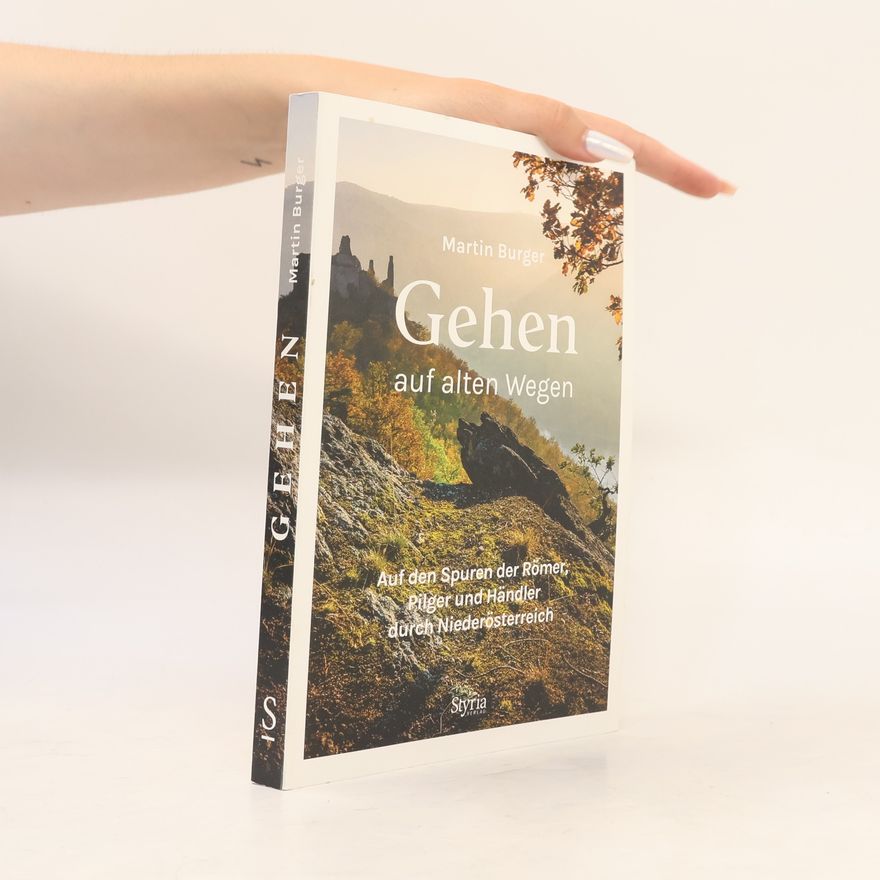 Martin Bürger Gehen auf alten Wegen