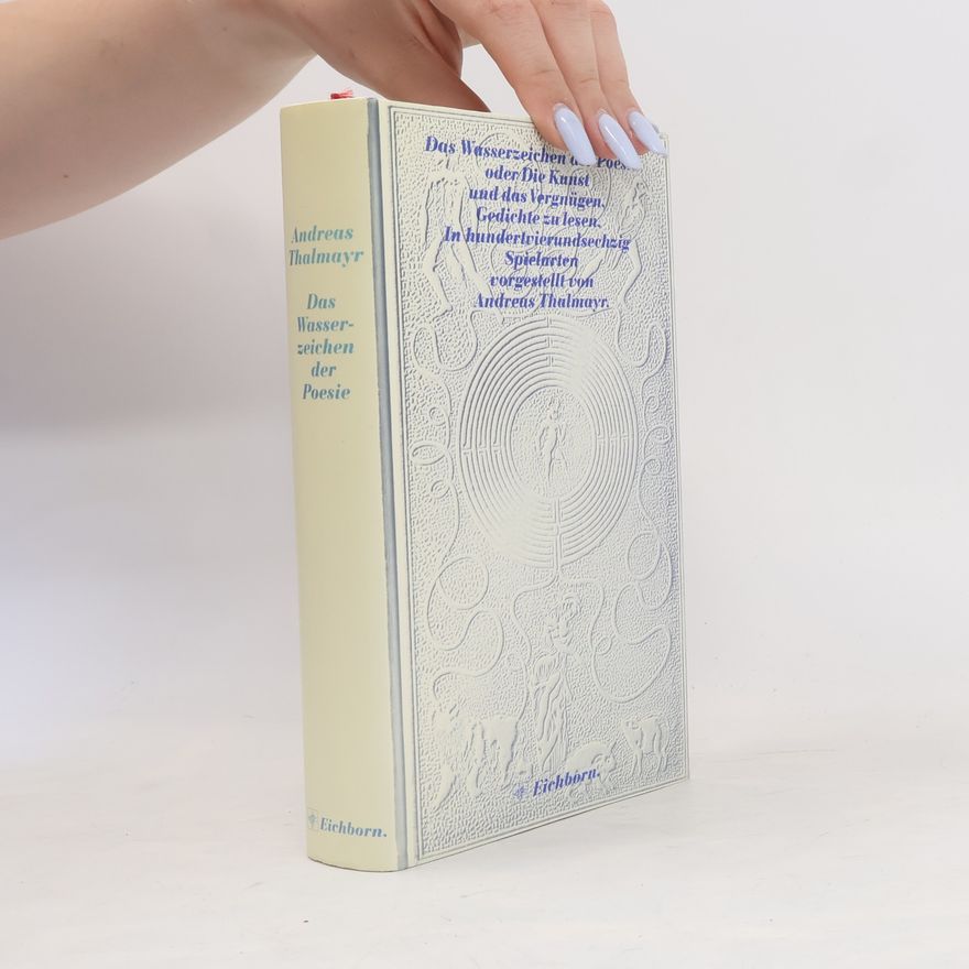 AA.VV. Das Wasserzeichen der Poesie oder Die Kunst und das Vergnügen, Gedichte zu lesen