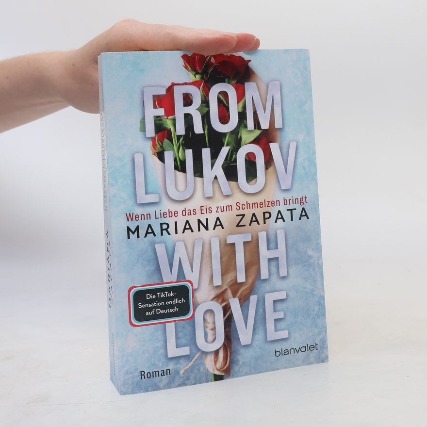 Mariana Zapata From Lukov with Love - Wenn Liebe das Eis zum Schmelzen bringt