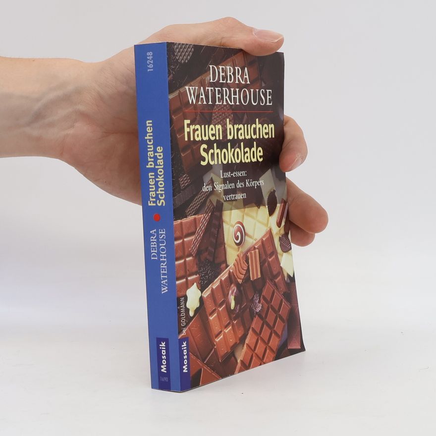 Debra Waterhouse Frauen brauchen Schokolade
