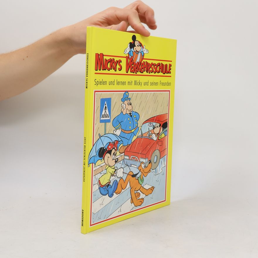 Autorenkollektiv Mickys Verkehrsschule. Spielen und lernen mit Micky und seinen Freunden.
