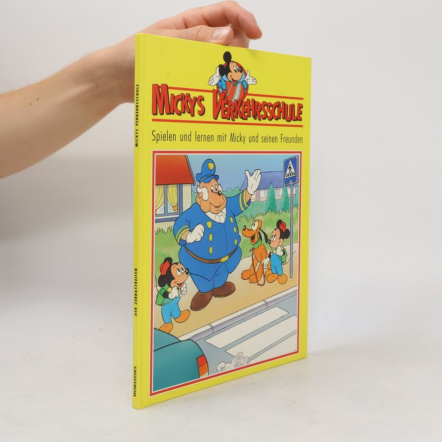 Autorenkollektiv Mickys Verkehrsschule. Spielen und lernen mit Micky und seinen Freunden