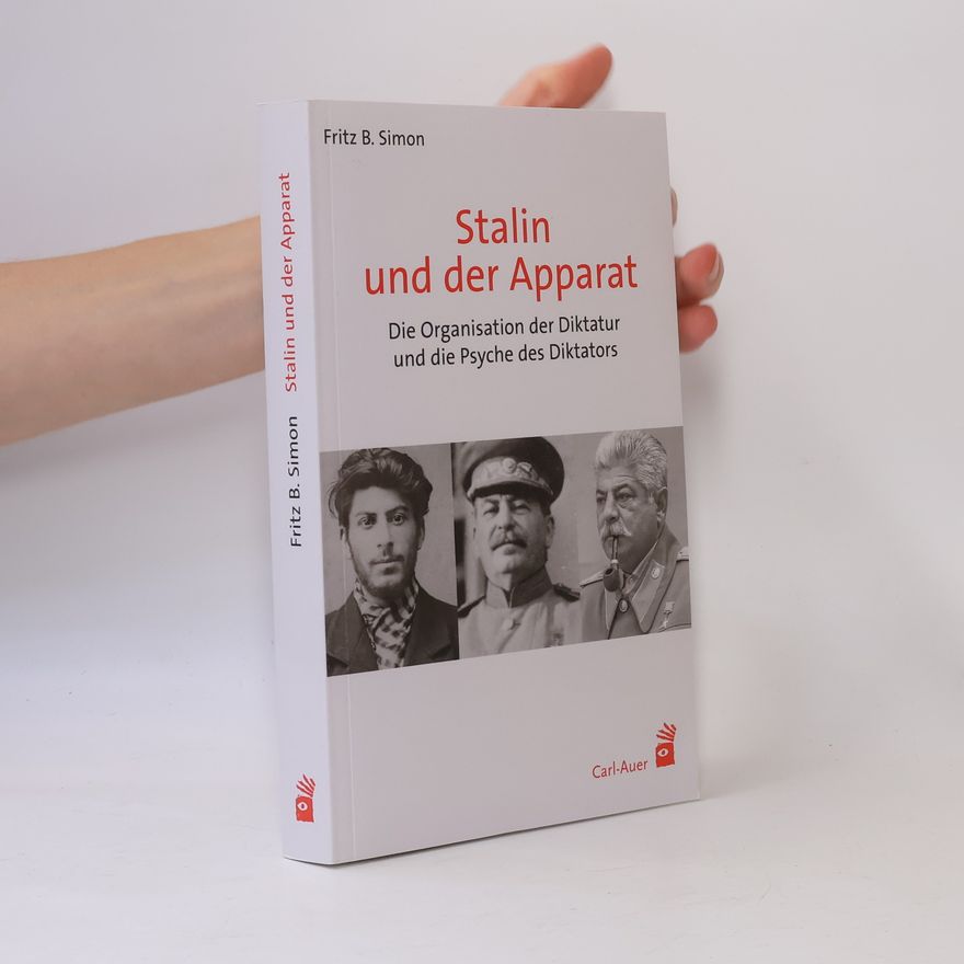 Fritz B. Simon Stalin und der Apparat
