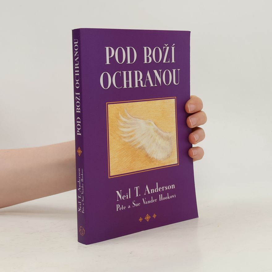 Neil T. Anderson Pod Boží ochranou