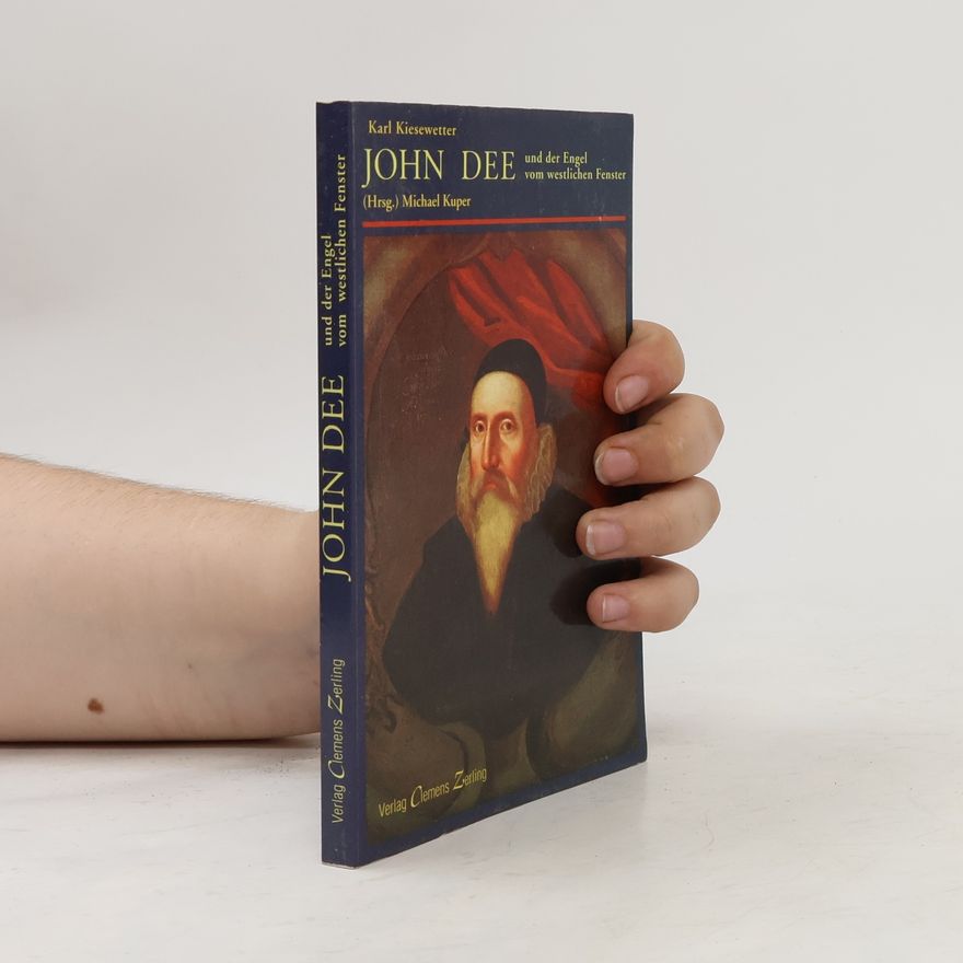 Karl Kiesewetter John Dee und der Engel vom westlichen Fenster