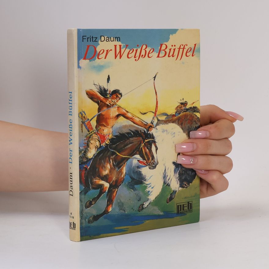 Fritz Daum Der Weiße Büffel