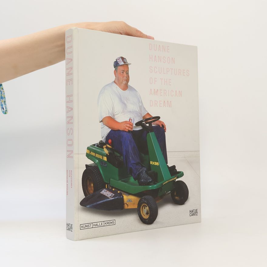 Arken Museum for Moderne Kunst Duane Hanson, Sculptures of the American Dream: Deutsche Ausgabe
