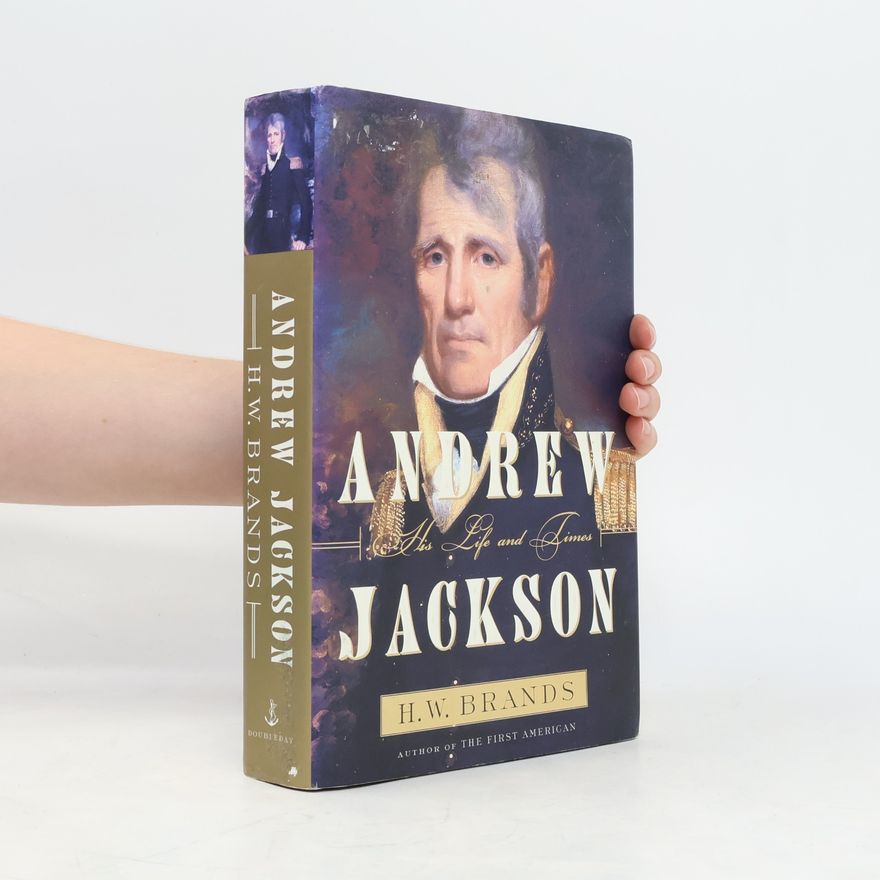 Henry William Brands Andrew Jackson