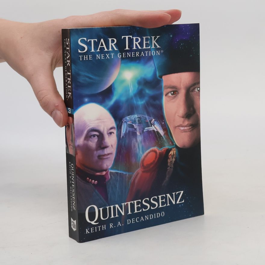 Keith R. A. DeCandido Star Trek, The Next Generation - Quintessenz