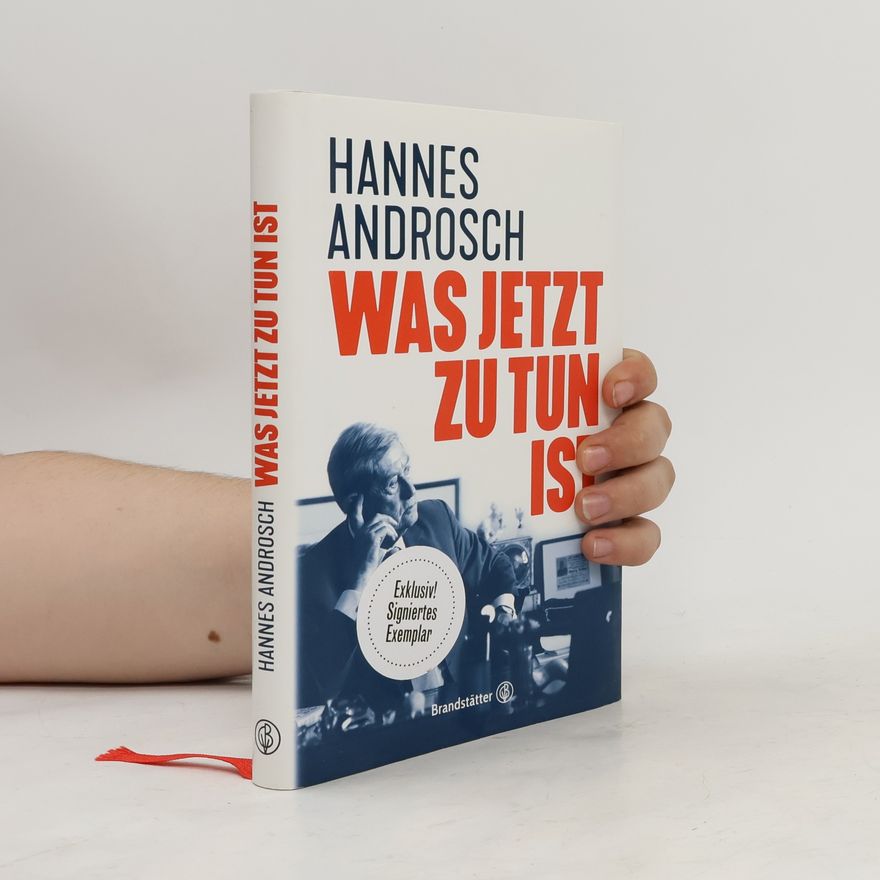 Hannes Androsch Was jetzt zu tun ist