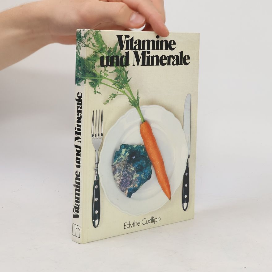 Edythe Cudlipp Vitamine und Minerale