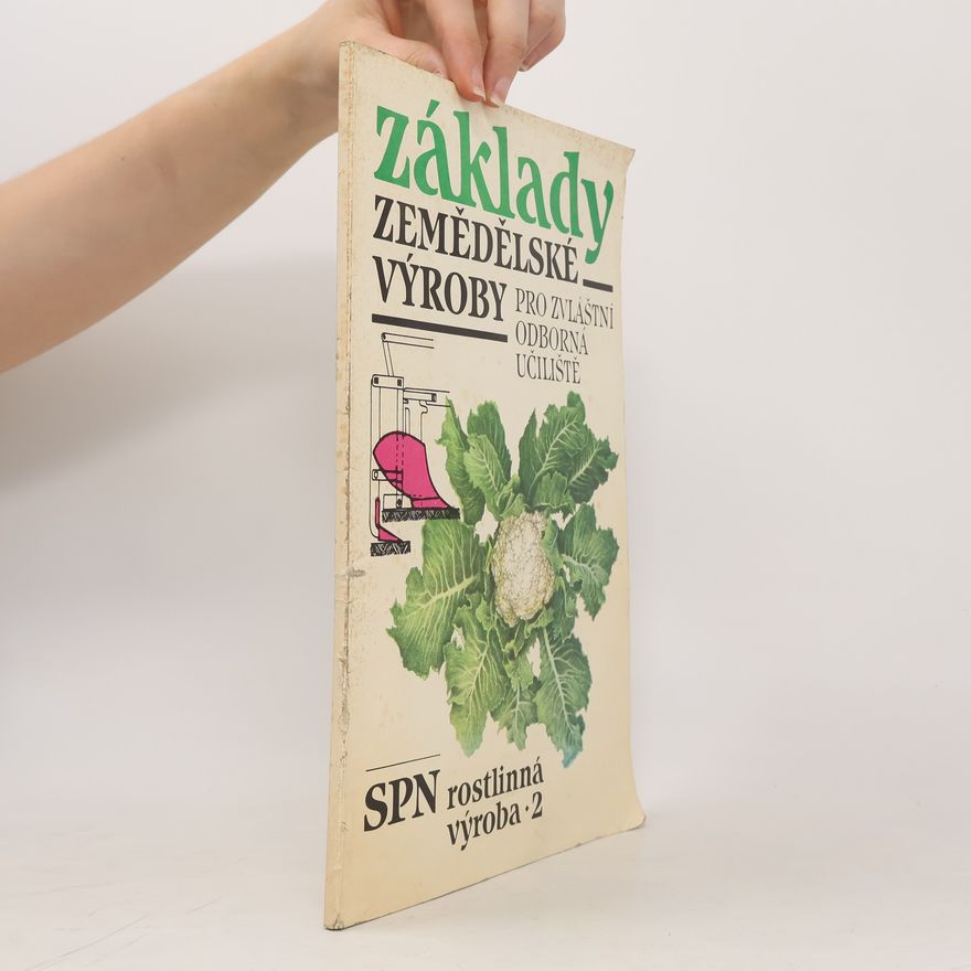 Miroslav Bezděkovský Základy zemědělské výroby pro zvláštní odborná učiliště