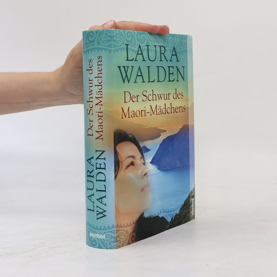 Laura Walden Der Schwur des Maori-Mädchens