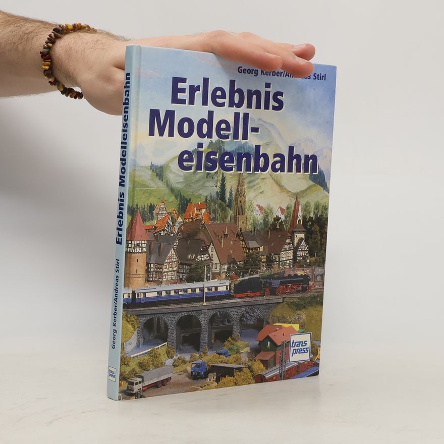 Georg Kerber Erlebnis Modelleisenbahn