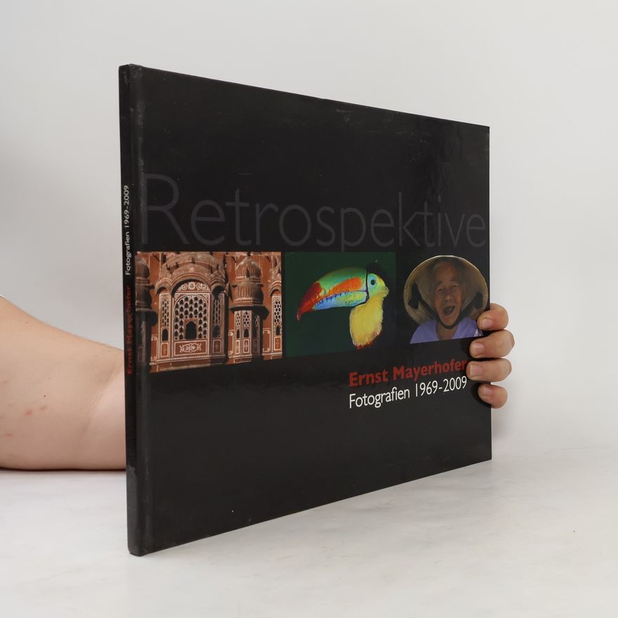 Ernst Mayerhofer Retrospektive Fotografien 1969-2009