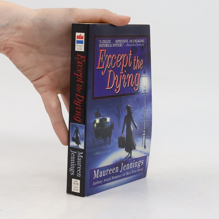 Maureen Jennings Except the Dying