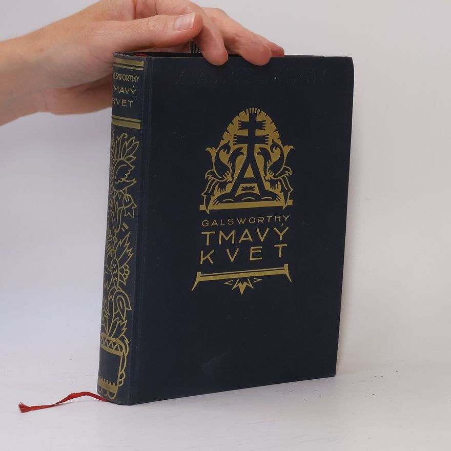 John Galsworthy Tmavý kvet
