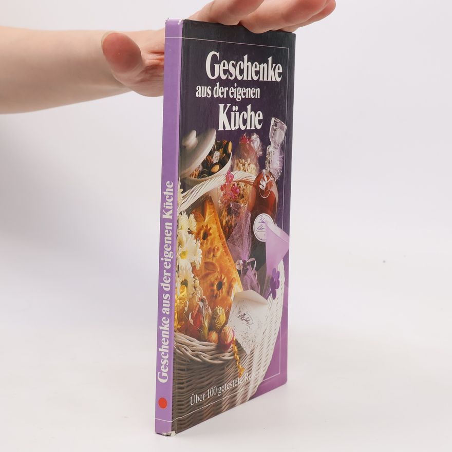 Kolektiv autorů Geschenke aus der eigenen Küche