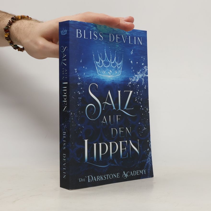 Bliss Devlin Die Darkstone Academy 1: Salz auf den Lippen