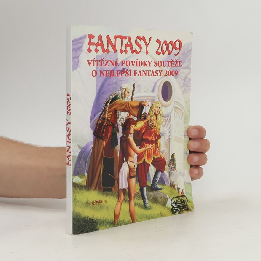 Autorenkollektiv Fantasy 2009 : vítězné povídky soutěže O nejlepší fantasy 2009