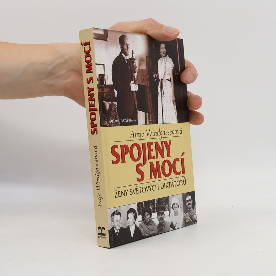 Antje Windgassen Spojeny s mocí. Ženy světových diktátorů