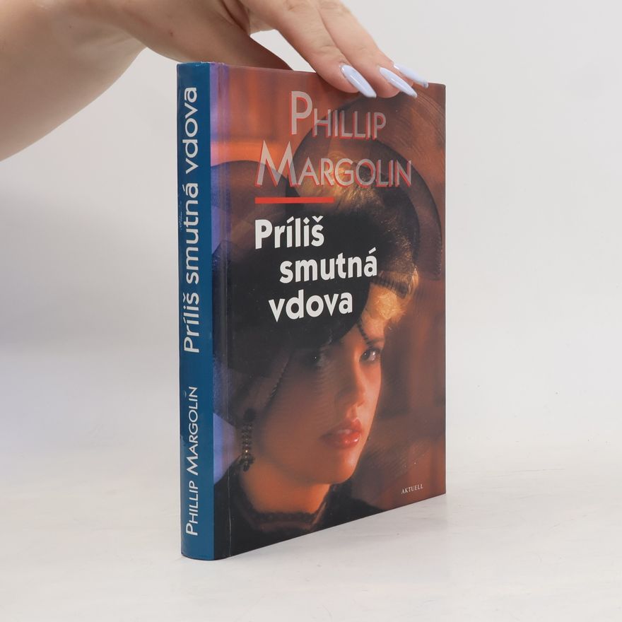 Phillip Margolin Príliš smutná vdova