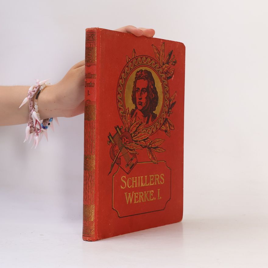 Friedrich Schiller Schillers Werke I