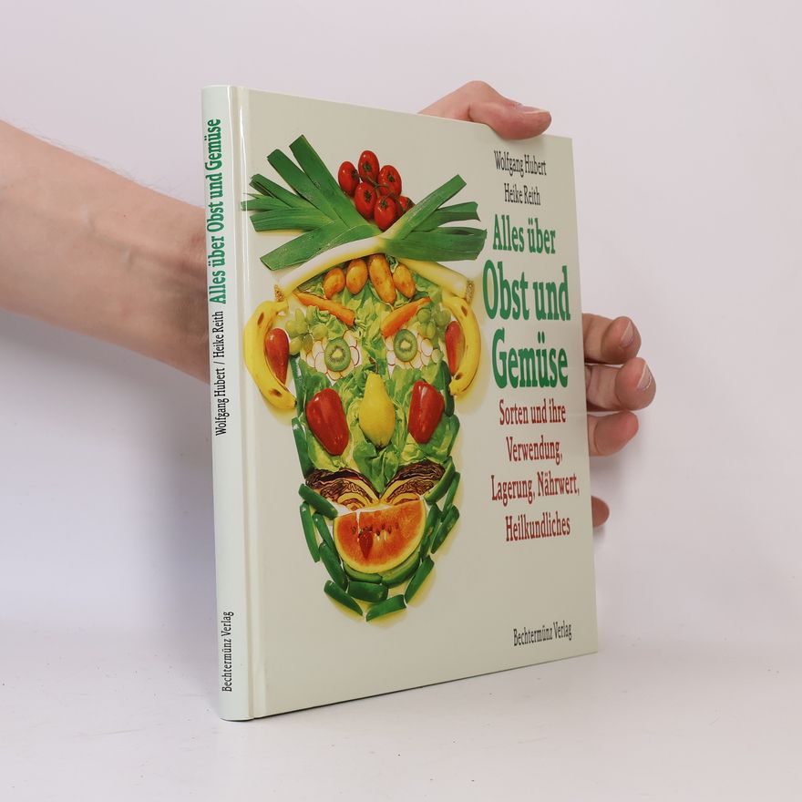 Wolfgang Huber Alles über Obst und Gemüse