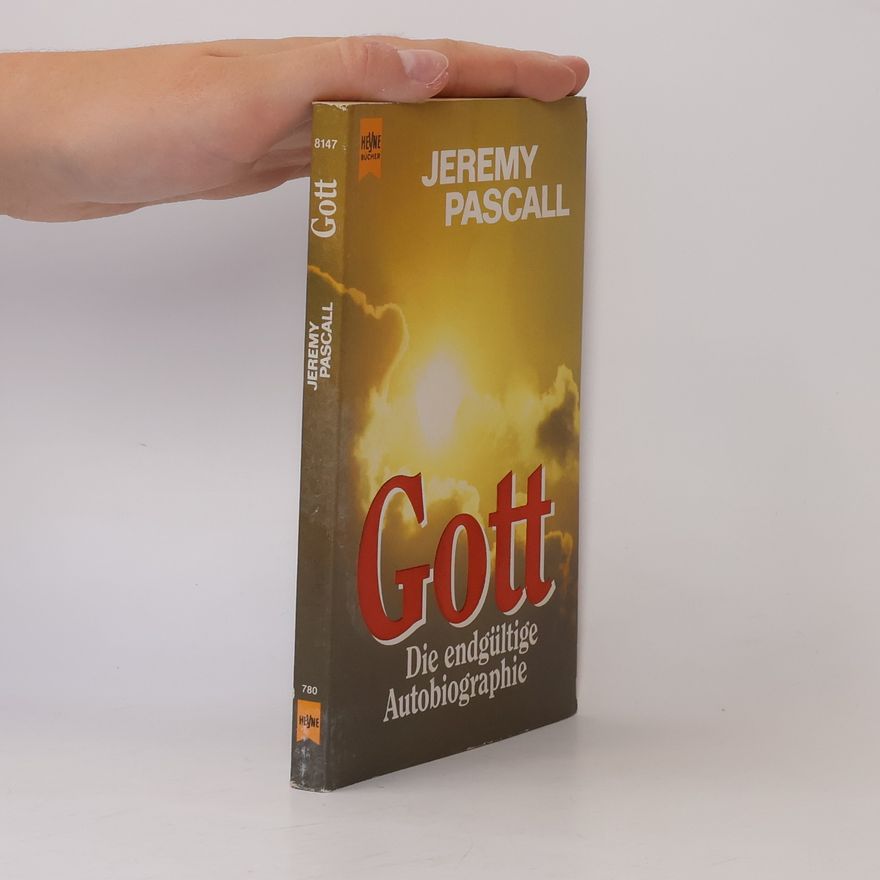 Jeremy Pascall Gott. Die endgültige Autobiographie.