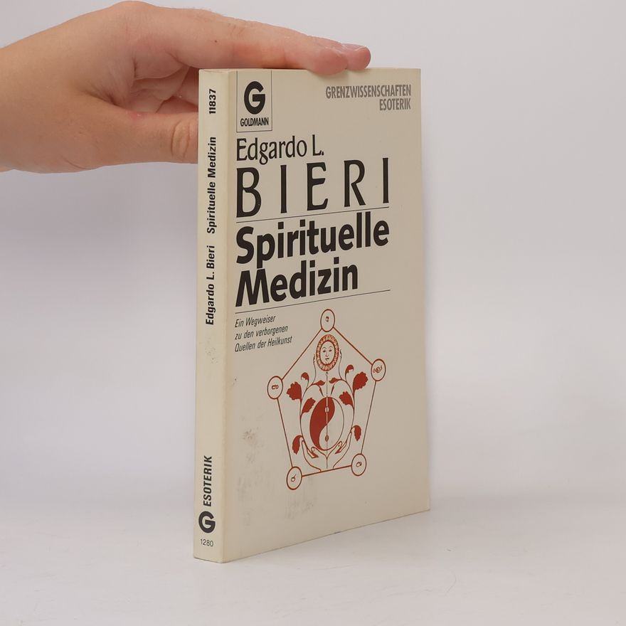 Edgardo L. Bie ri Spirituelle Medizin