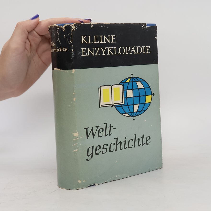Kolektív autorov Kleine Enzyklopädie. Weltgeschichte
